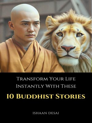 cover image of Transform Your Life Instantly With These 10 Buddhist Stories